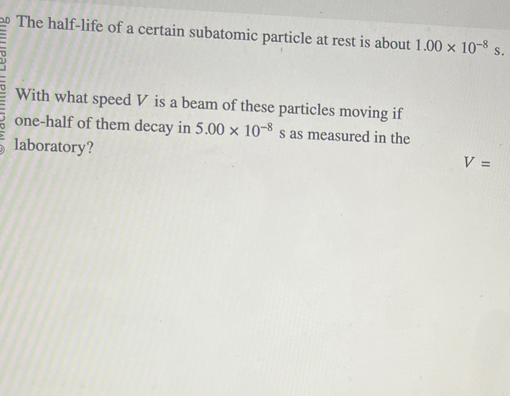The half - life of a certain subatomic particle