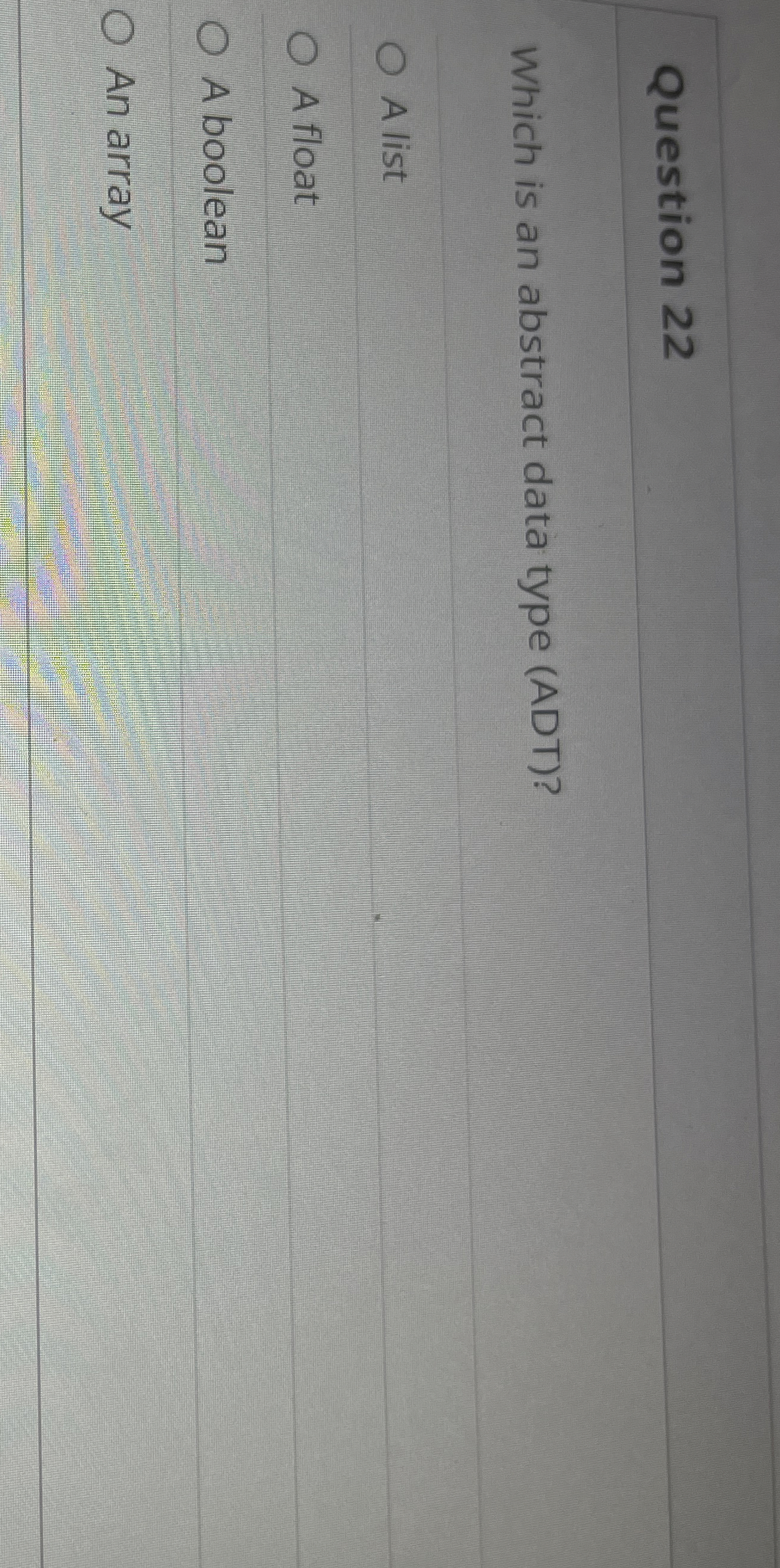 Question 2 2 Which is an abstract data type ( ADT