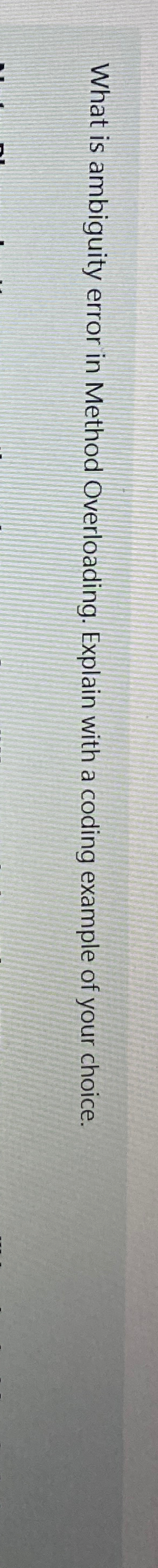 What is ambiguity error in Method Overloading.
