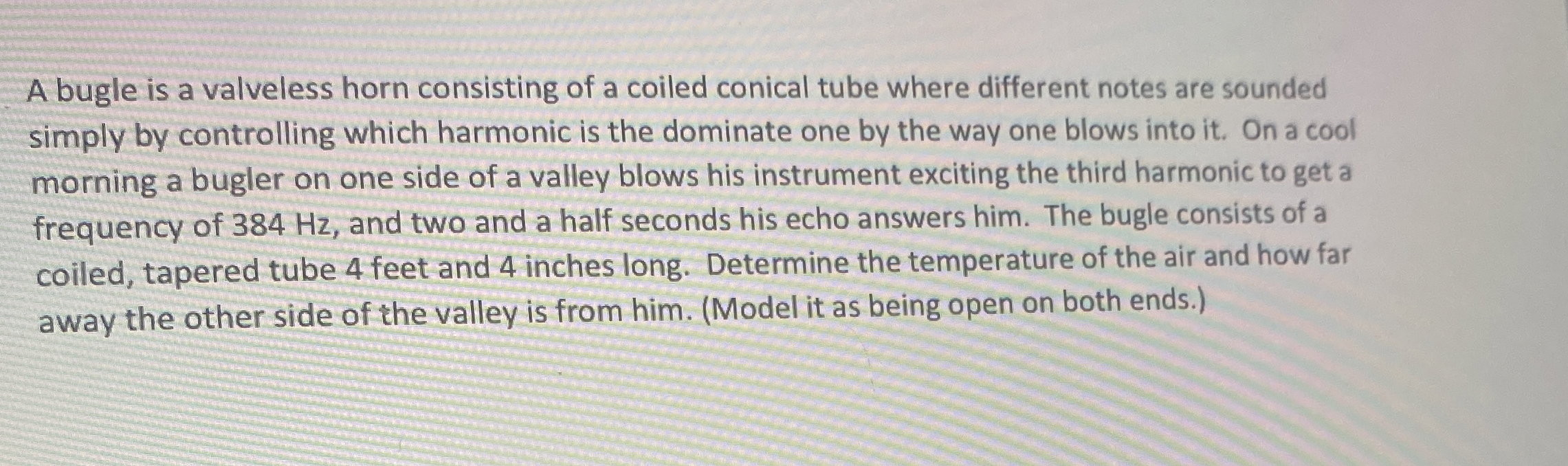 A bugle is a valveless horn consisting of a