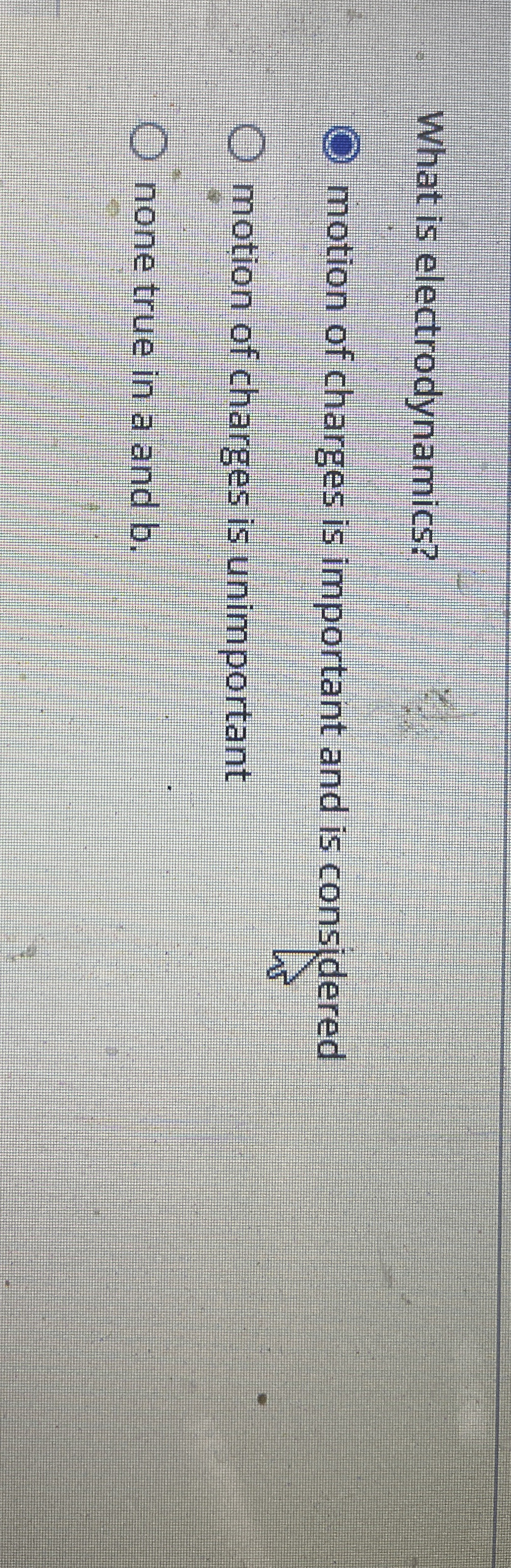 What is electrodynamics? motion of charges is