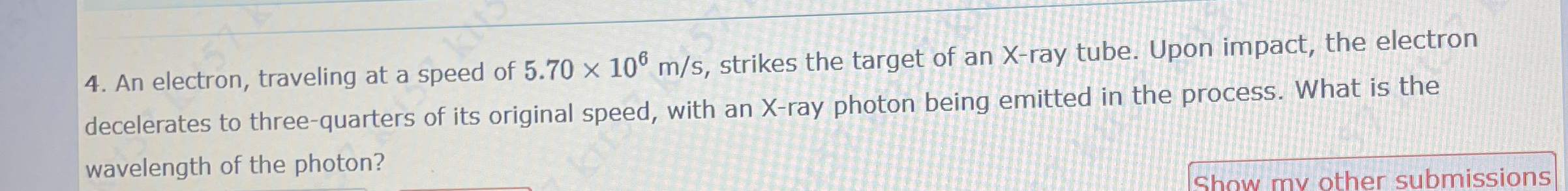 An electron, traveling at a speed of 5 . 7 0 1 0