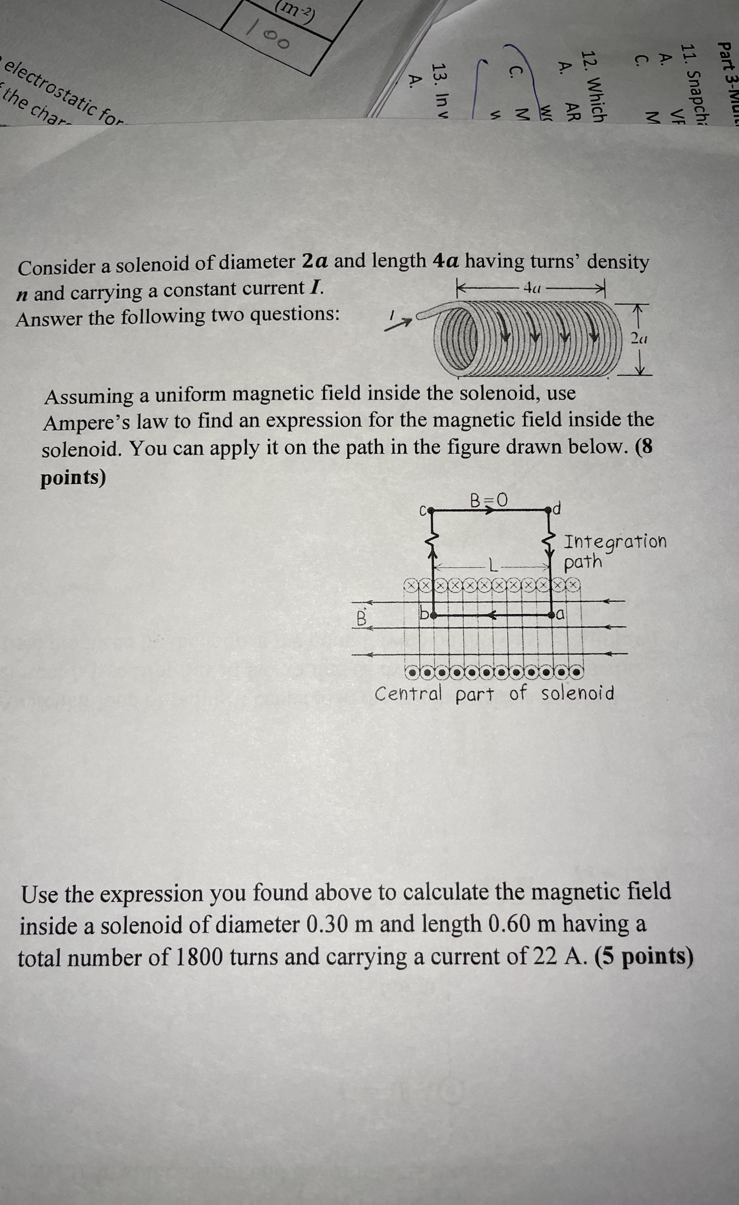 Consider a solenoid of diameter 2 a and lenoth 4