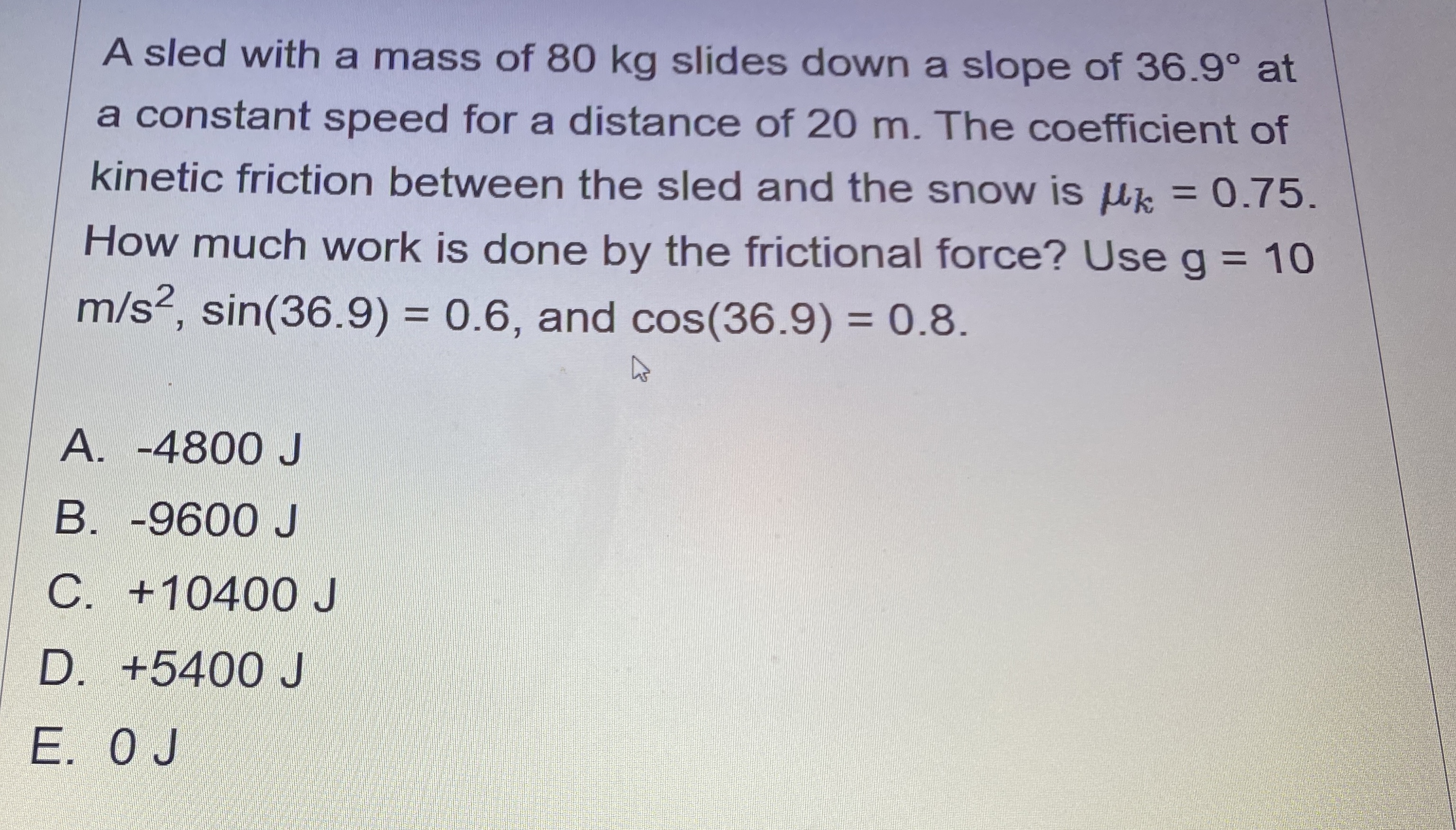 A sled with a mass of 8 0 kg slides down a slope