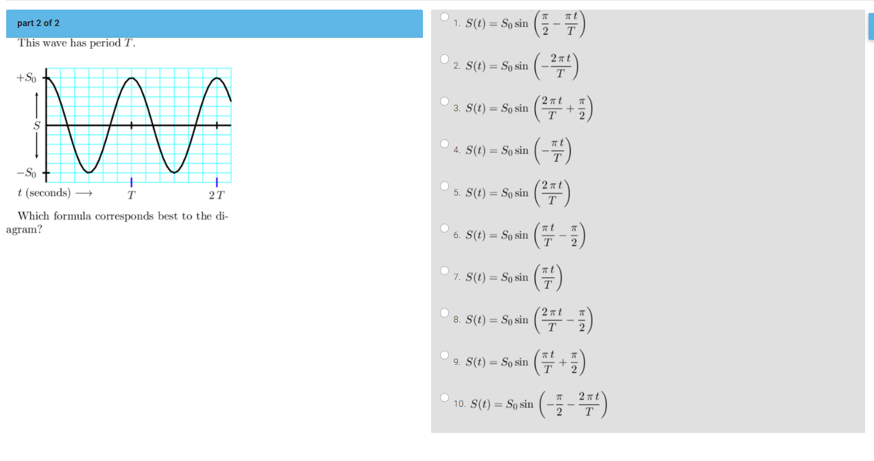 part 2 of 2 This wave has period T . Which