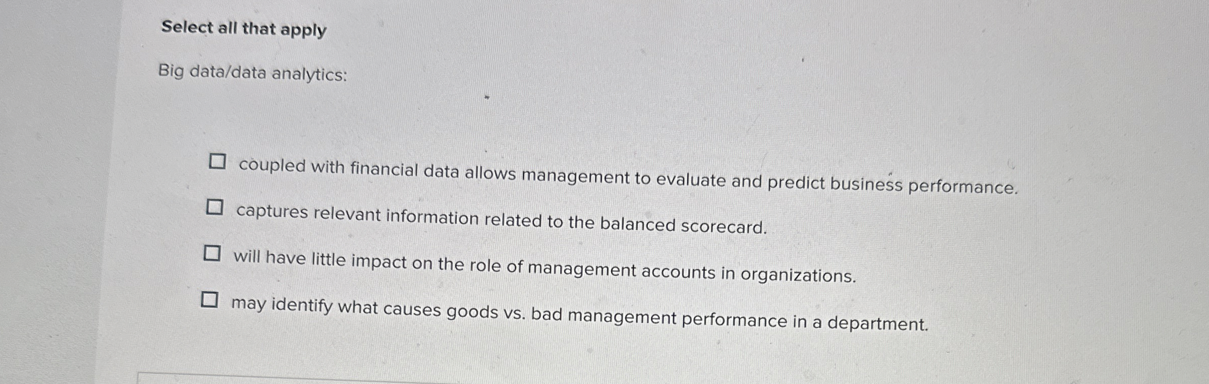 Select all that apply Big data / data analytics: