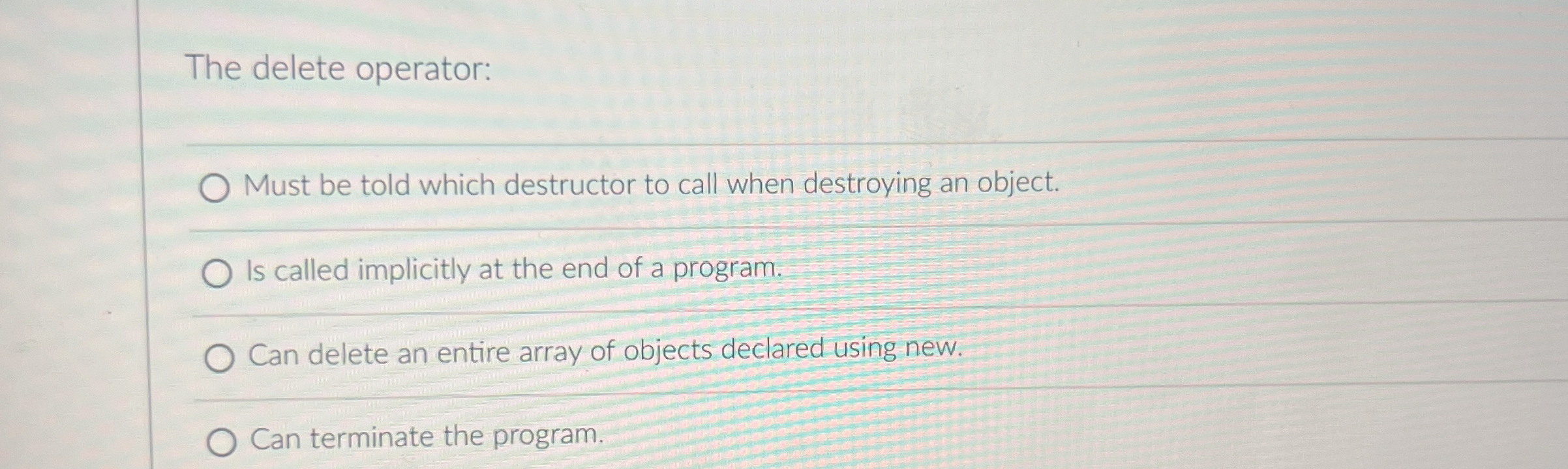The delete operator: Must be told which