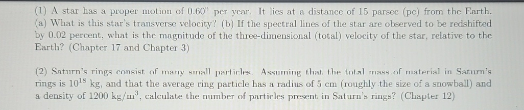 ( 1 ) A star has a proper motion of 0 . 6 0 " per
