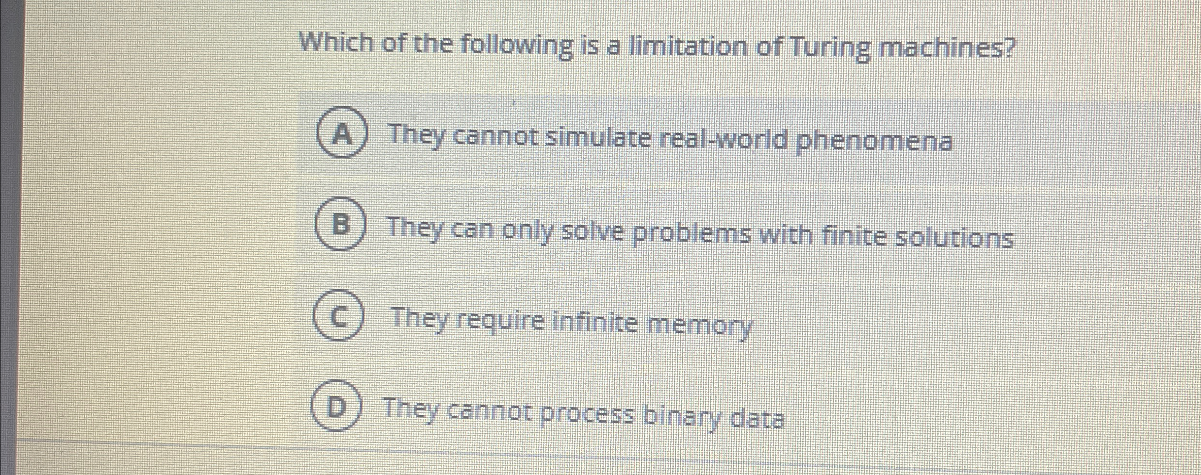 Which of the following is a limitation of Turing
