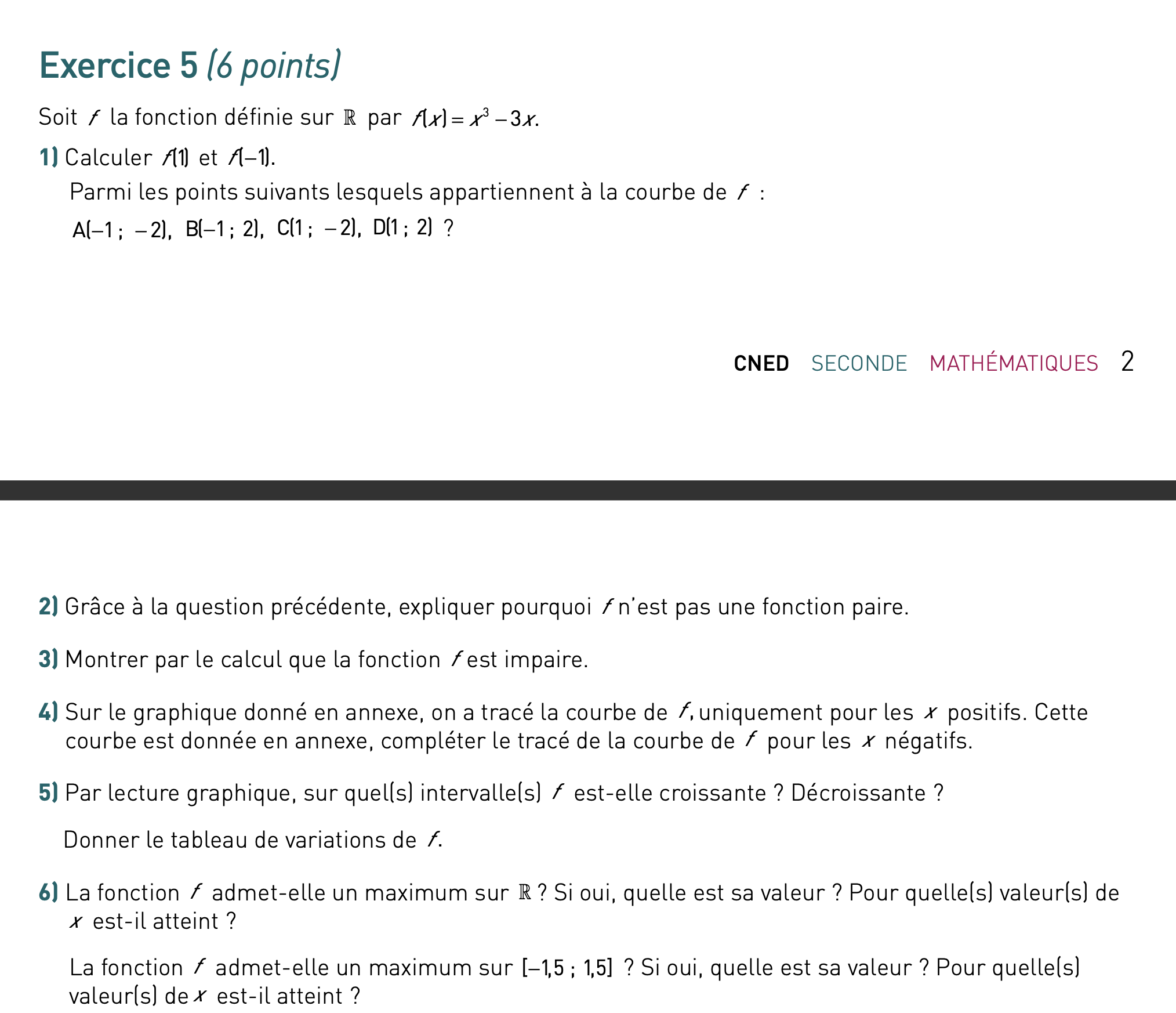 Exercice 5 ( 6 points ) Soit f la fonction d