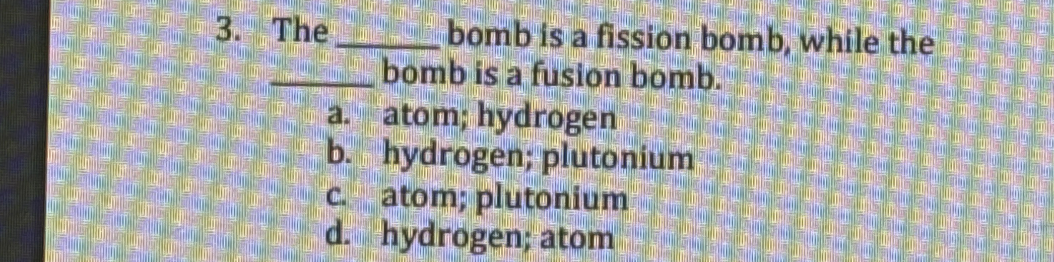 The q , bomb is a fission bomb, while the q ,