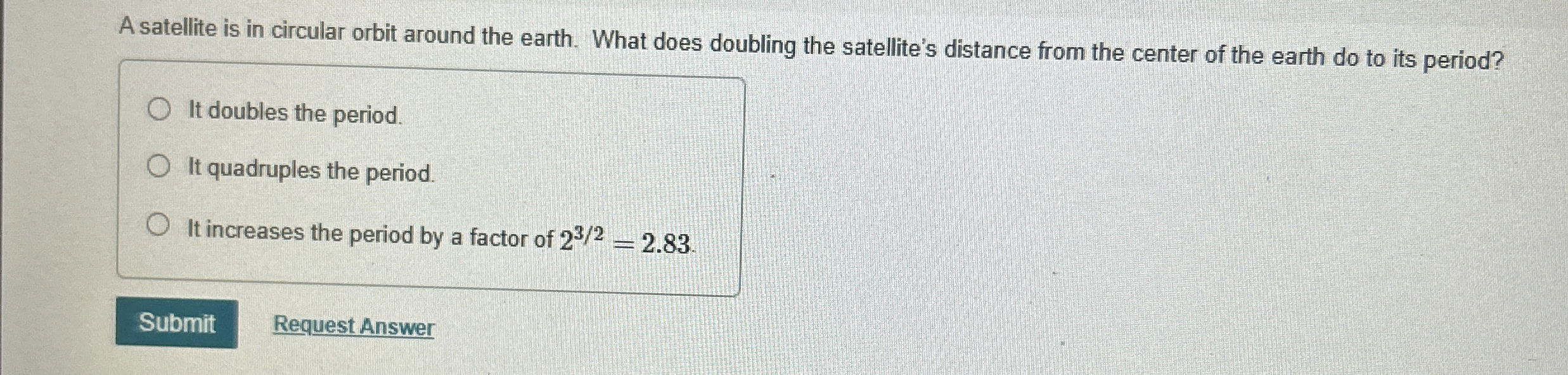 A satellite is in circular orbit around the