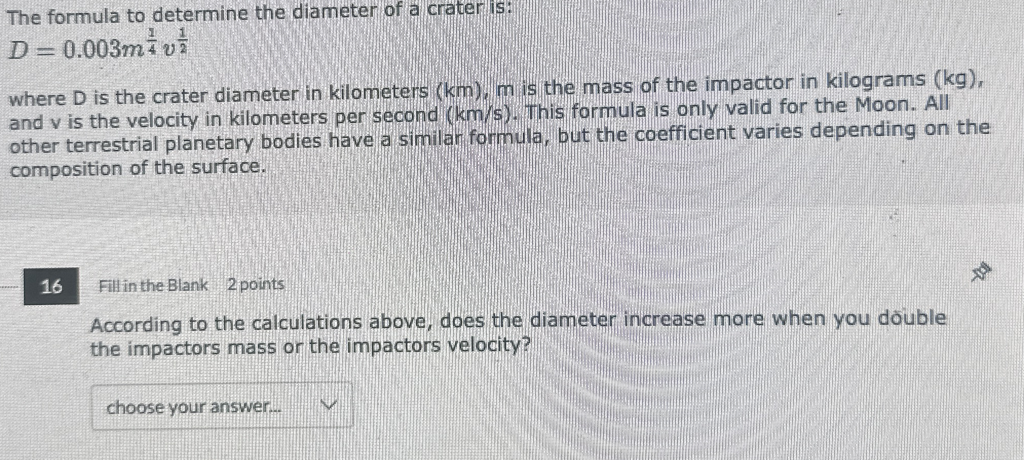 The formula to determine the diameter of a crater