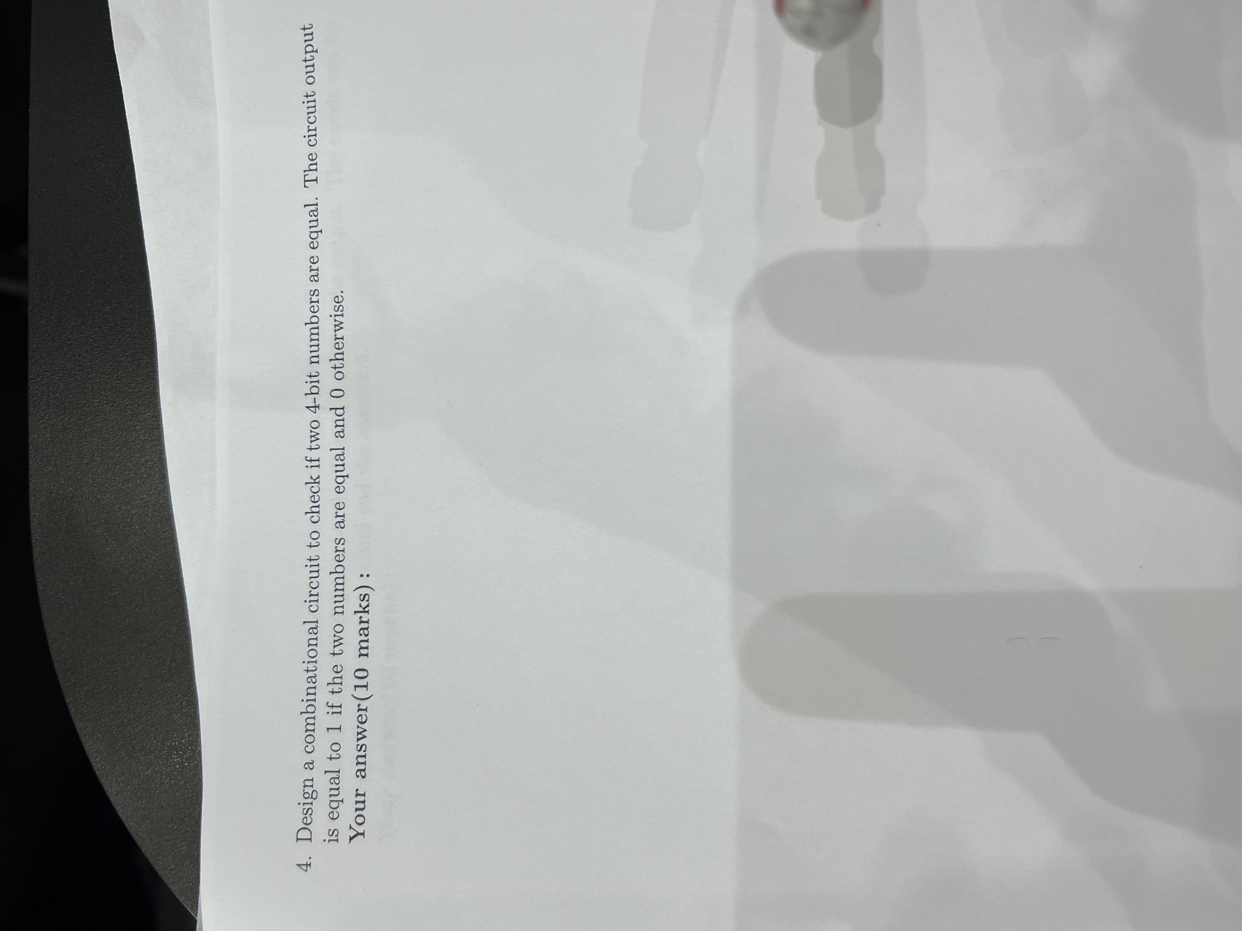 Design a combinational circuit to check if two 4
