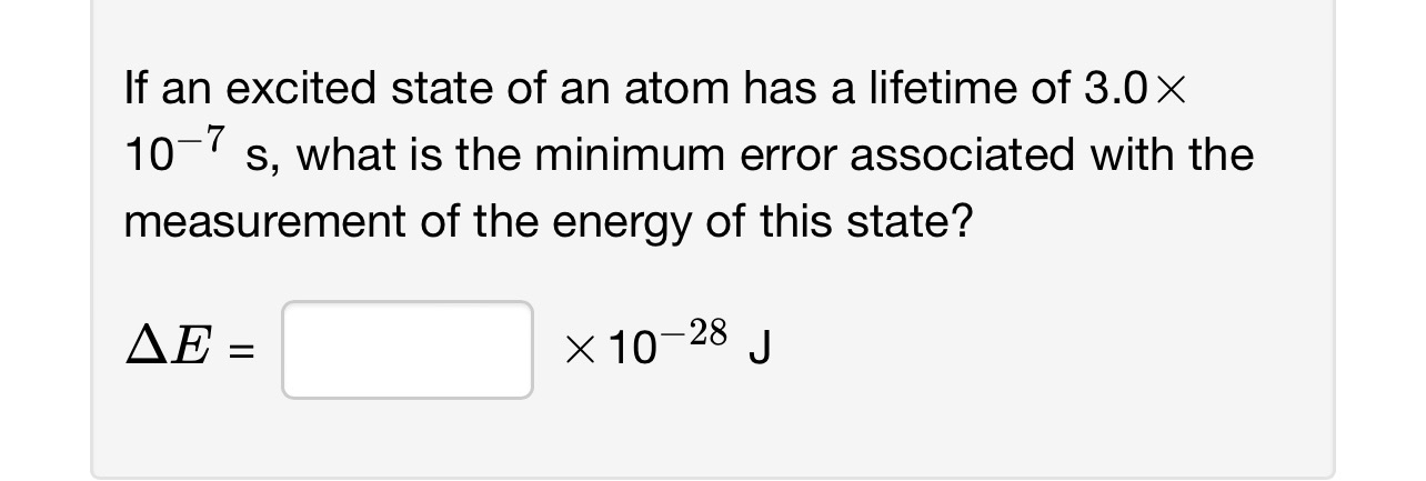 If an excited state of an atom has a lifetime of