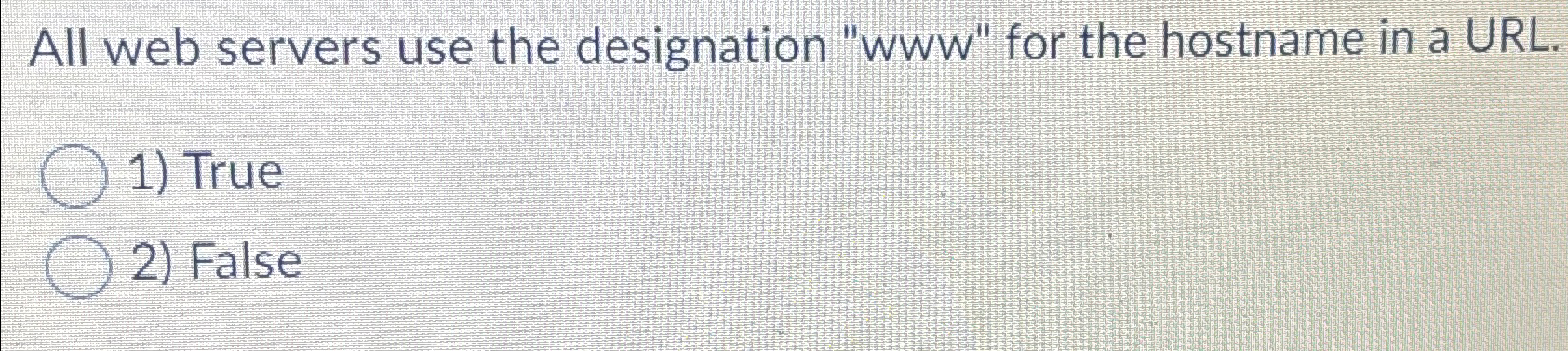 All web servers use the designation " www " for