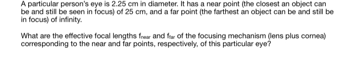 A particular person's eye is 2 . 2 5 cm in