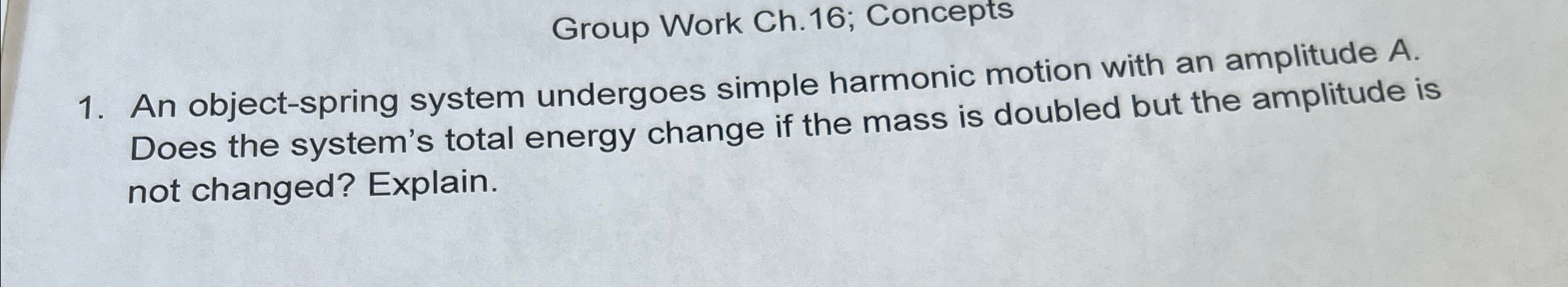 Group Work Ch . 1 6 ; Concepts An object - spring