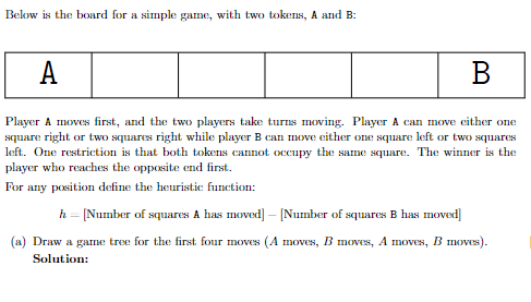 Below is the board for a simple game, with two