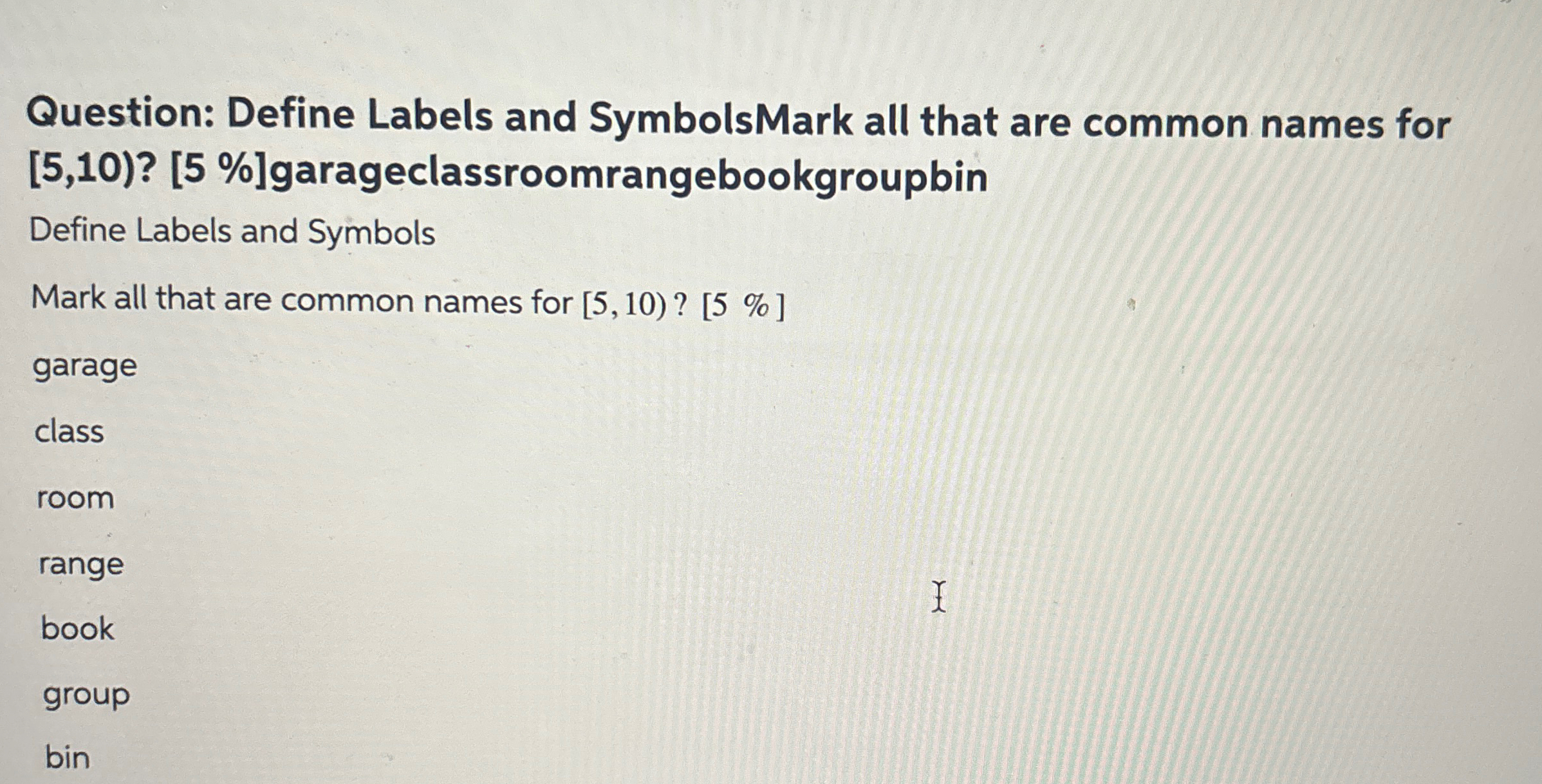Question: Define Labels and SymbolsMark all that