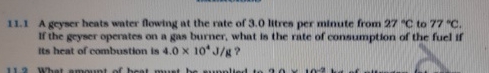 1 1 . 1 A geyser heats water flowing at the rate