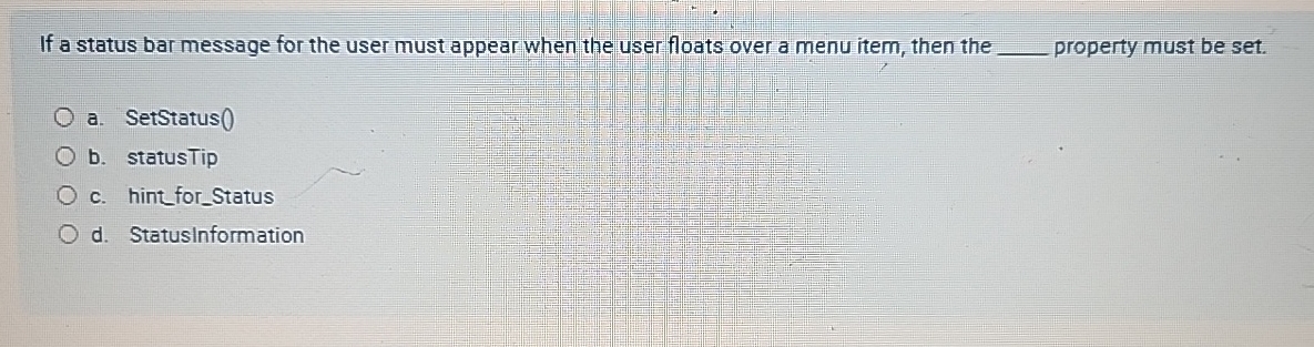 If a status bar message for the user must appear