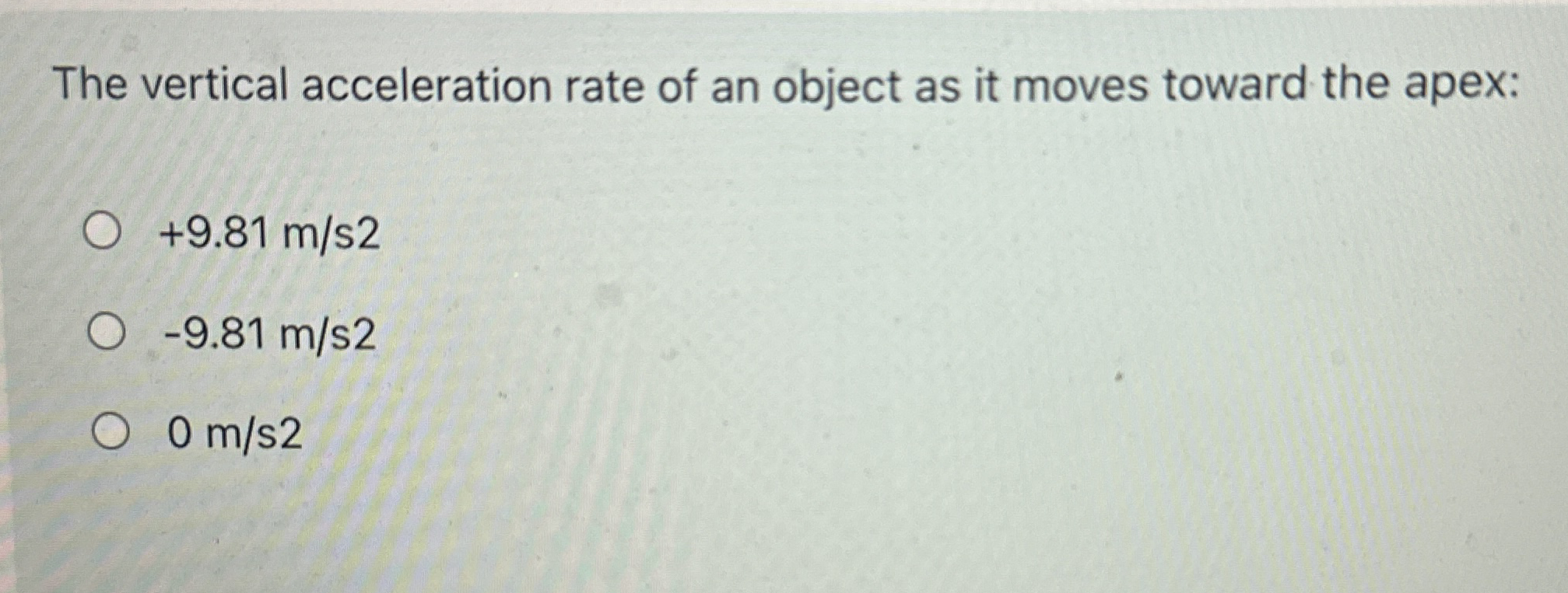 The vertical acceleration rate of an object as it