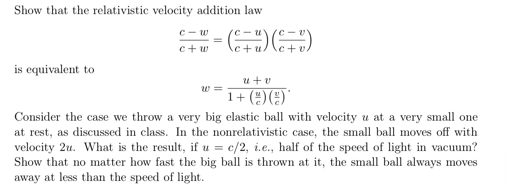 Show that the relativistic velocity addition law