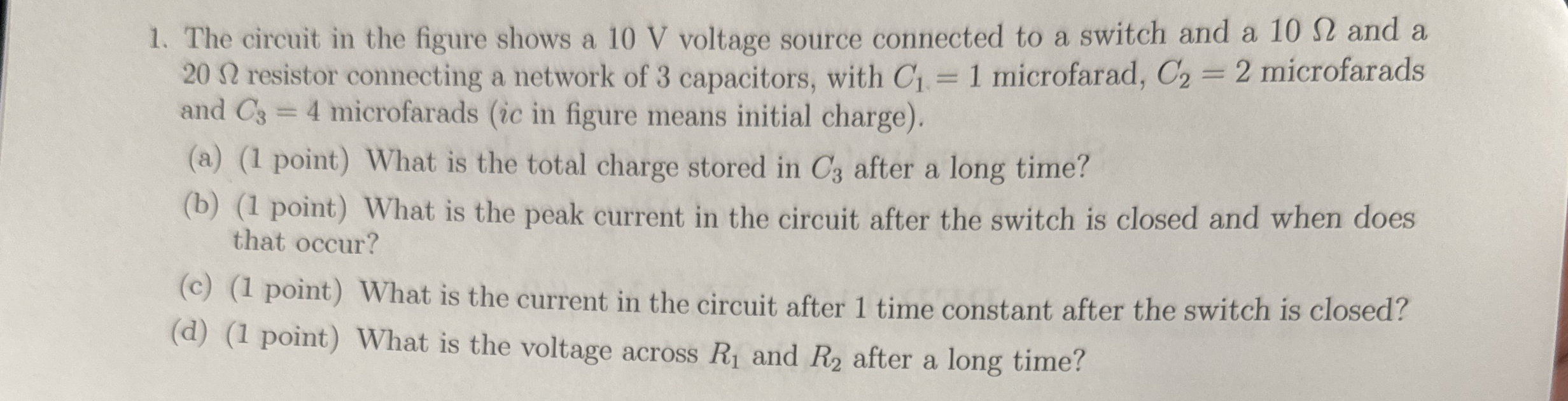 The circuit in the figure shows a 1 0 V voltage