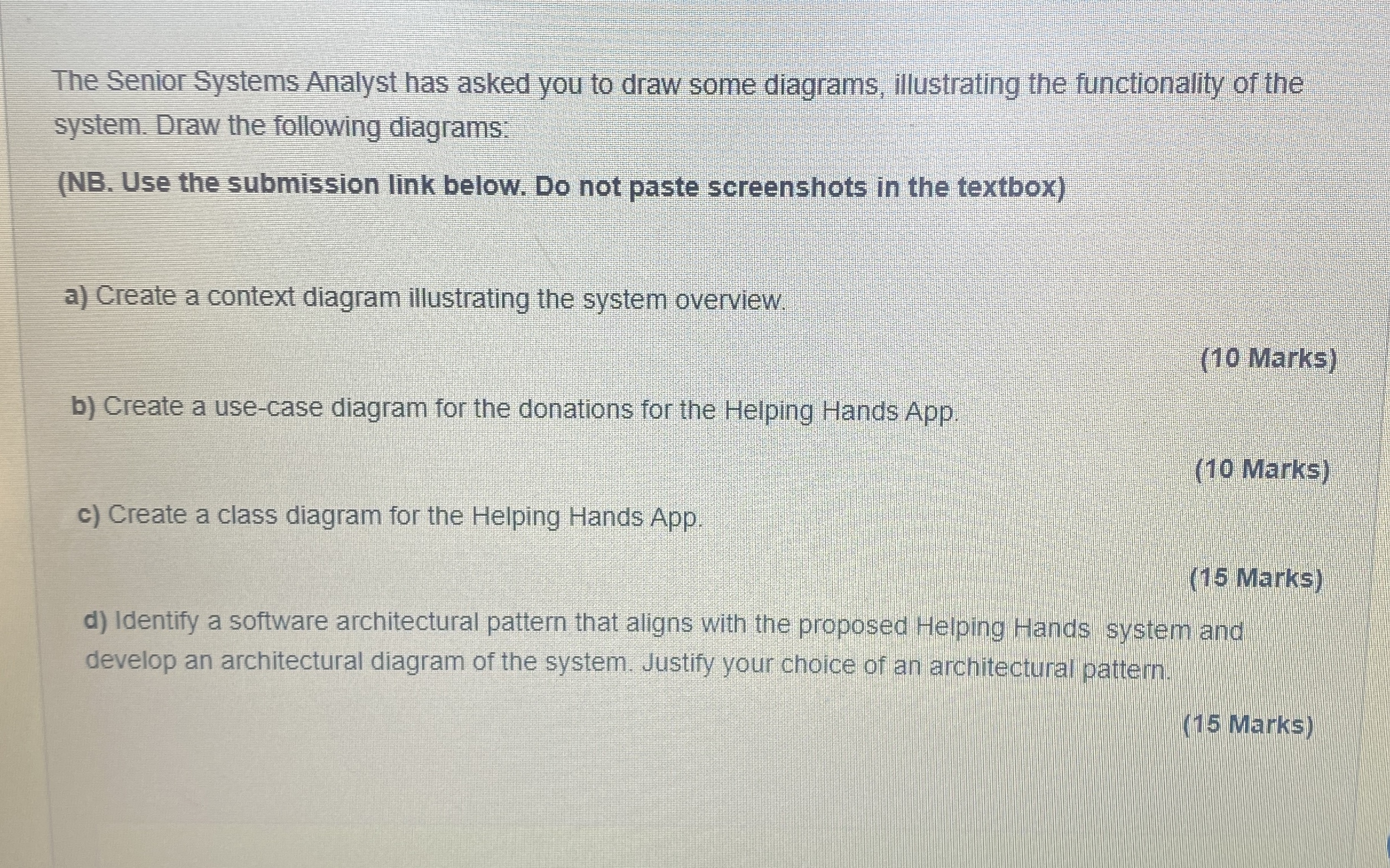 The Senior Systems Analyst has asked you to draw