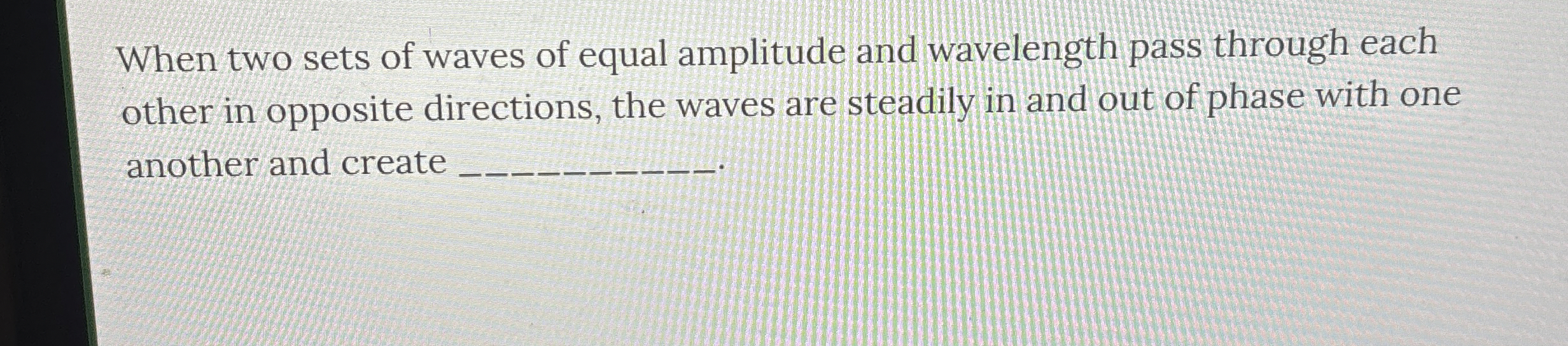 When two sets of waves of equal amplitude and