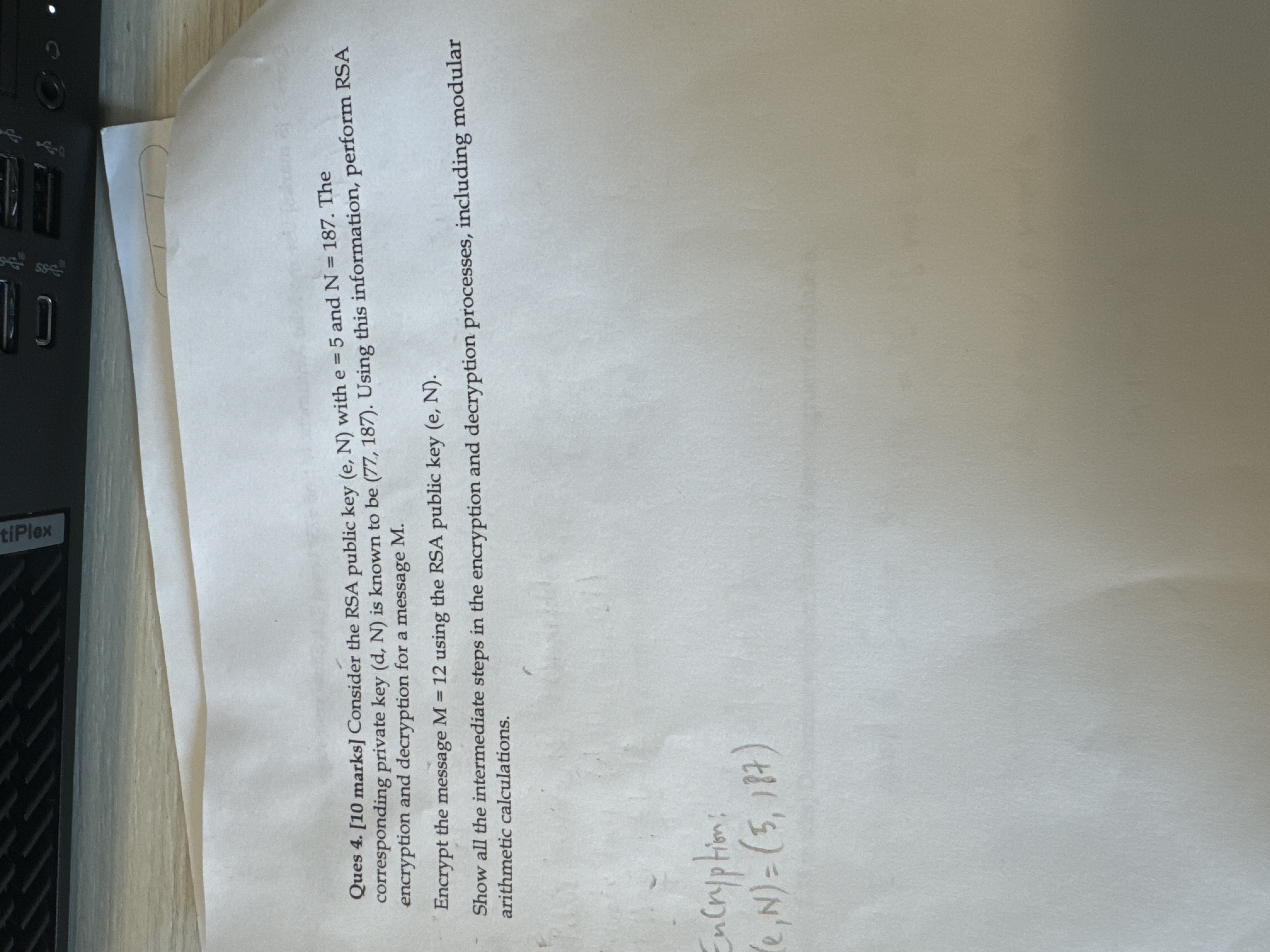 Ques 4 . [ 1 0 marks ] Consider the RSA public