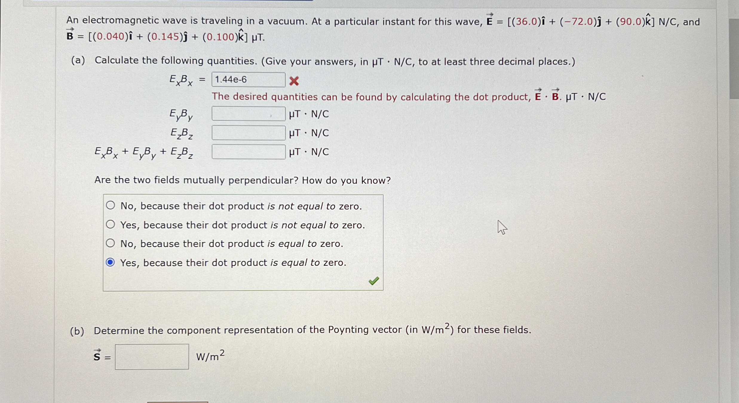 An electromagnetic wave is traveling in a vacuum.
