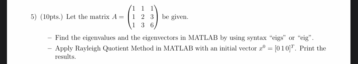 ( 1 0 pts . ) Let the matrix A = ( [ 1 , 1 , 1 ]