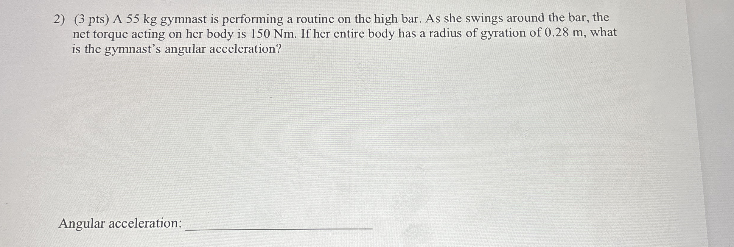 ( 3 pts ) A 5 5 kg gymnast is performing a