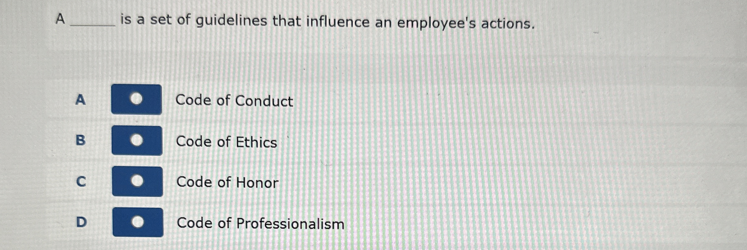 A is a set of guidelines that influence an