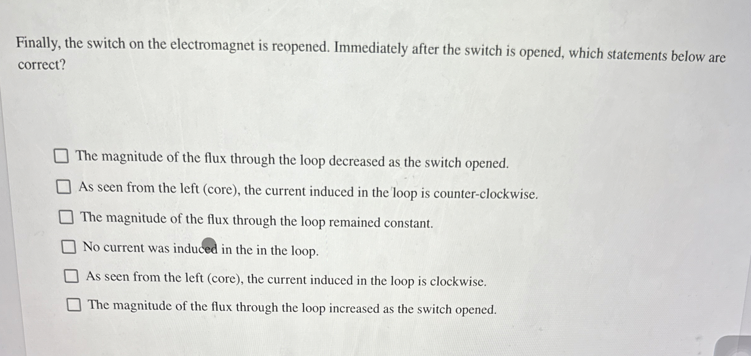 Finally, the switch on the electromagnet is