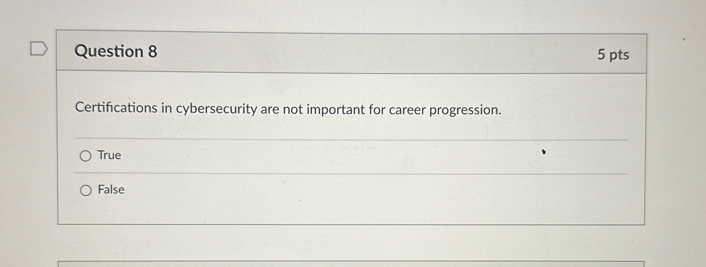 Question 8 5 pts Certifications in cybersecurity