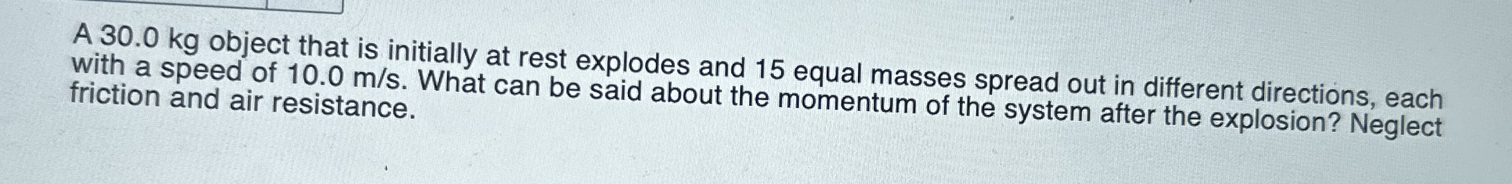 A 3 0 . 0 kg object that is initially at rest