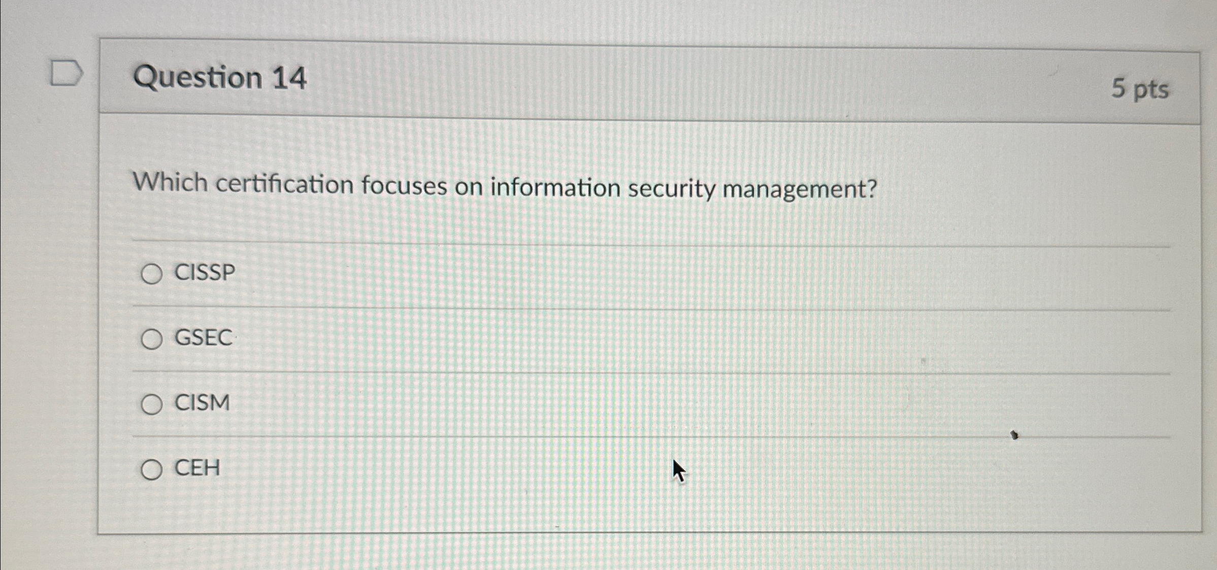 Question 1 4 5 pts Which certification focuses on