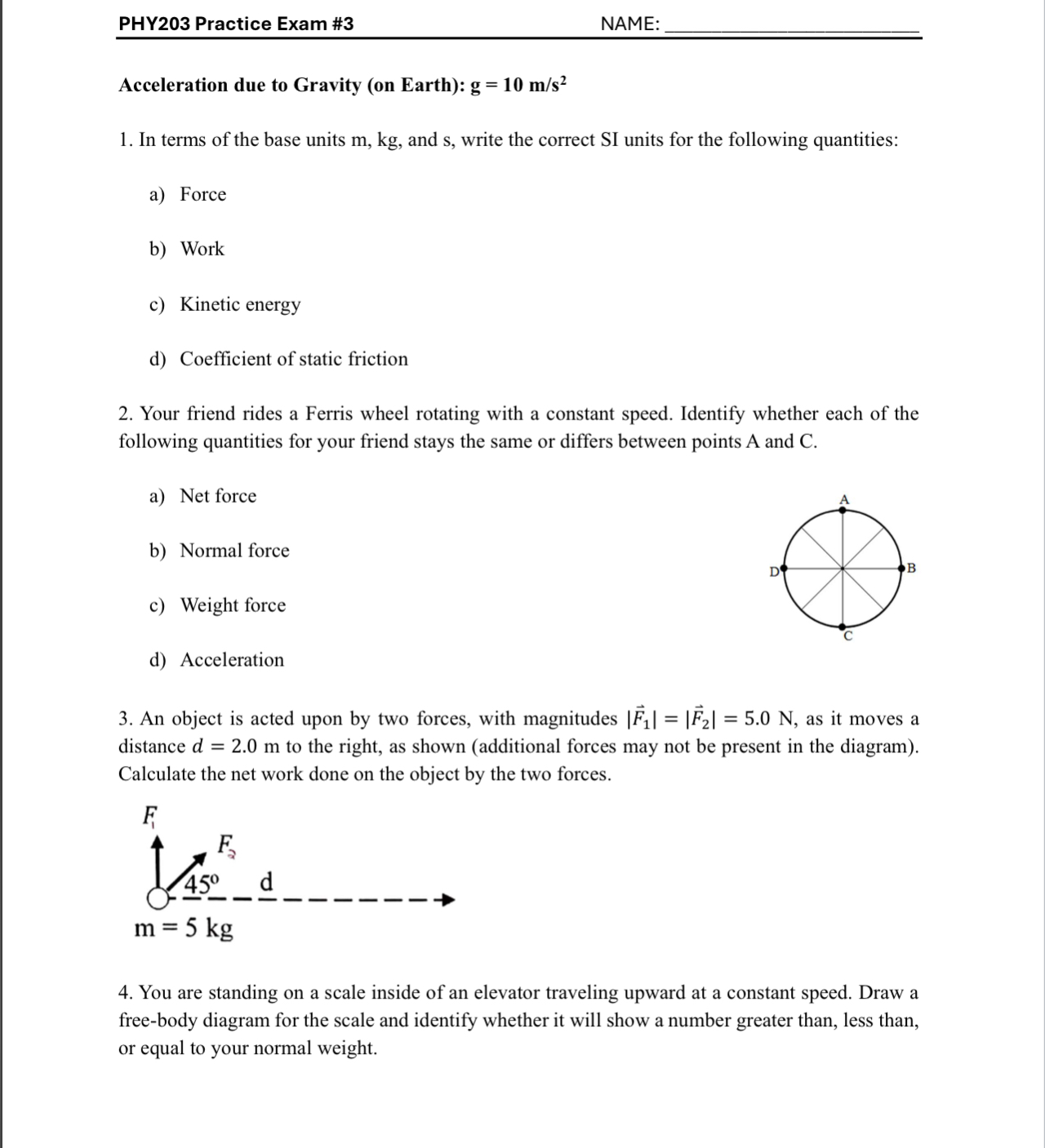 PHY 2 0 3 Practice Exam # 3 NAME: Acceleration