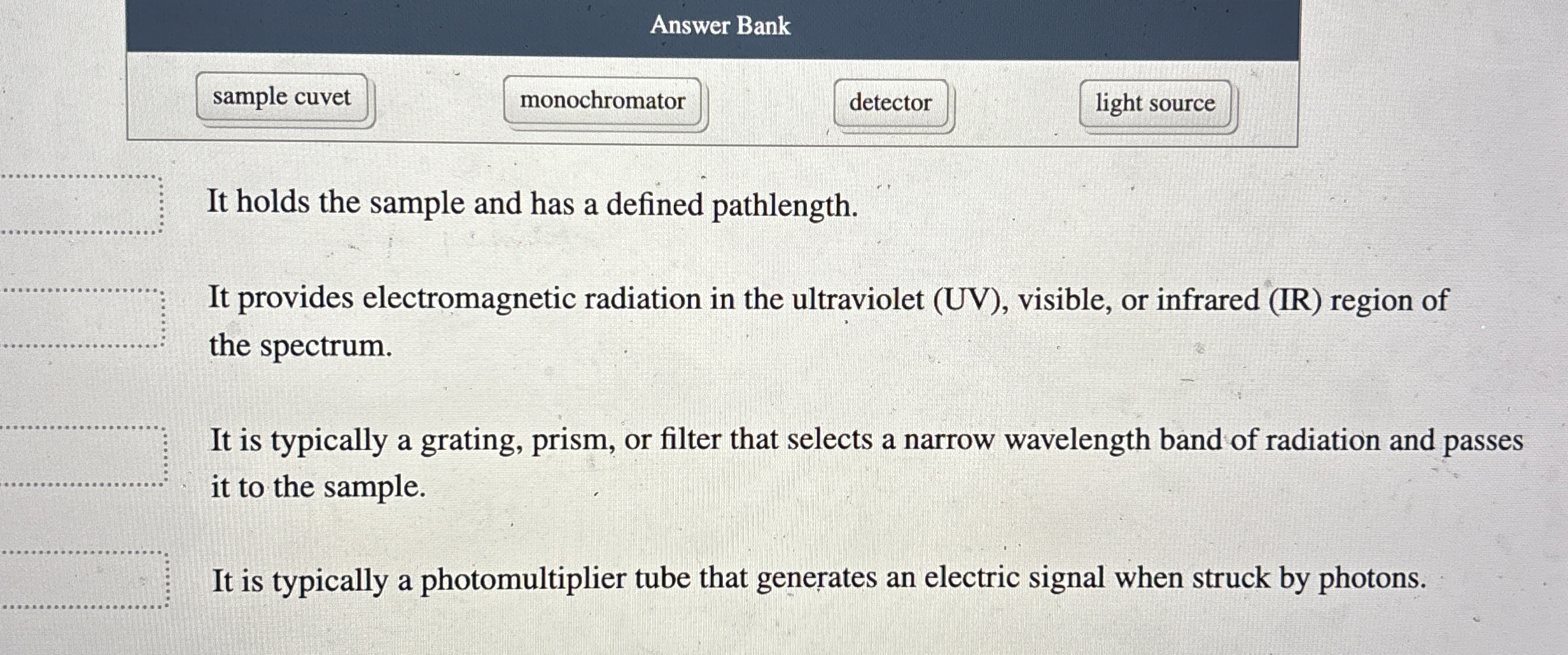 Answer Bank It holds the sample and has a defined