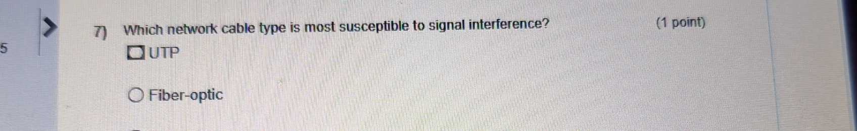 Which network cable type is most susceptible to