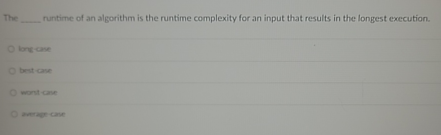 The Inuntime of an algorithm is the runtime