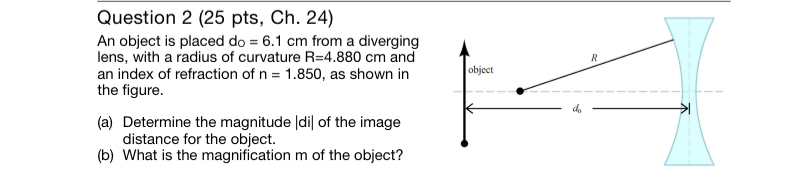 Question 2 ( 2 5 pts , Ch . 2 4 ) An object is