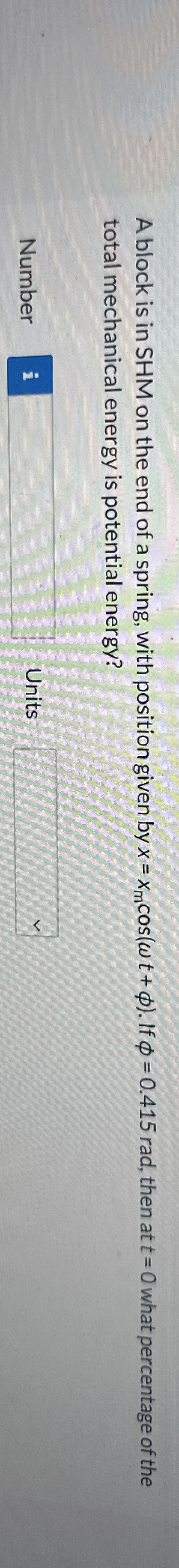 A block is in SHM on the end of a spring, with