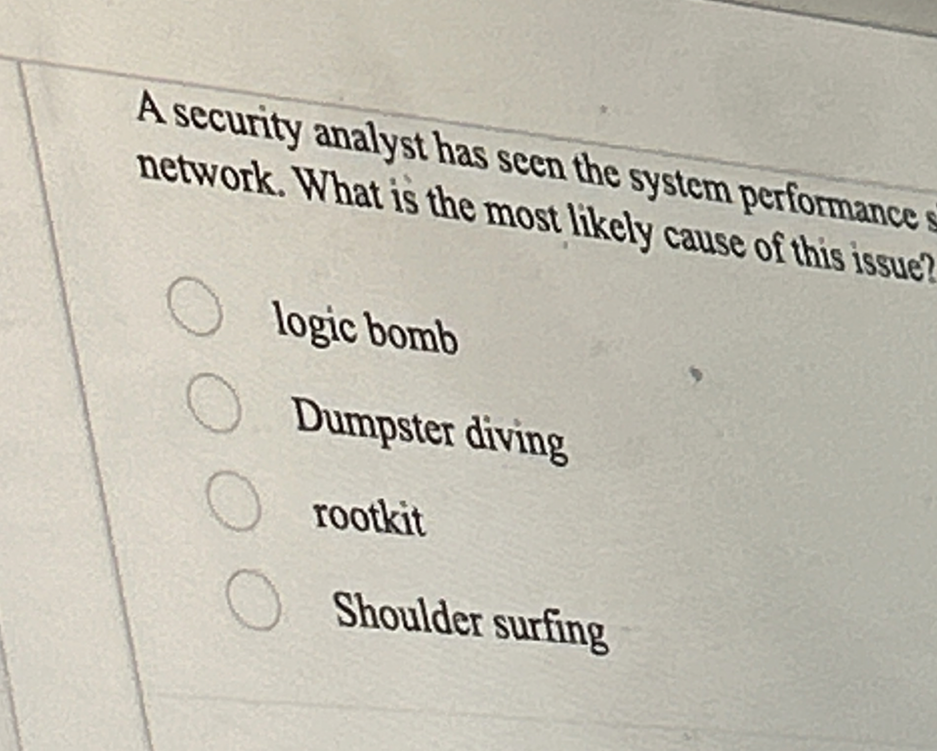 A security analyst has seen the system