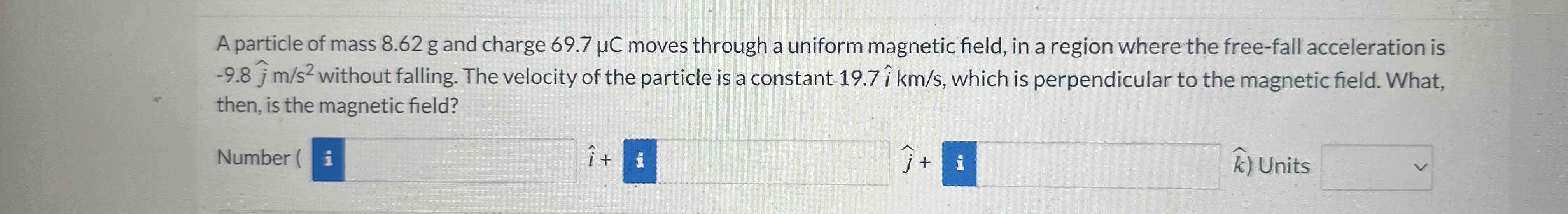A particle of mass 8 . 6 2 g and charge 6 9 . 7 C