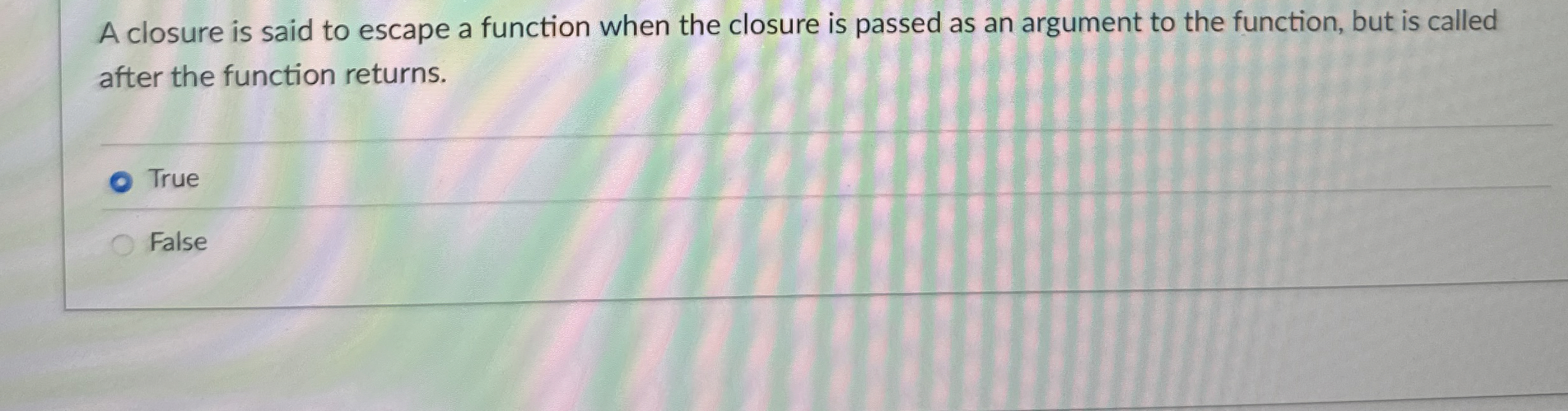 A closure is said to escape a function when the