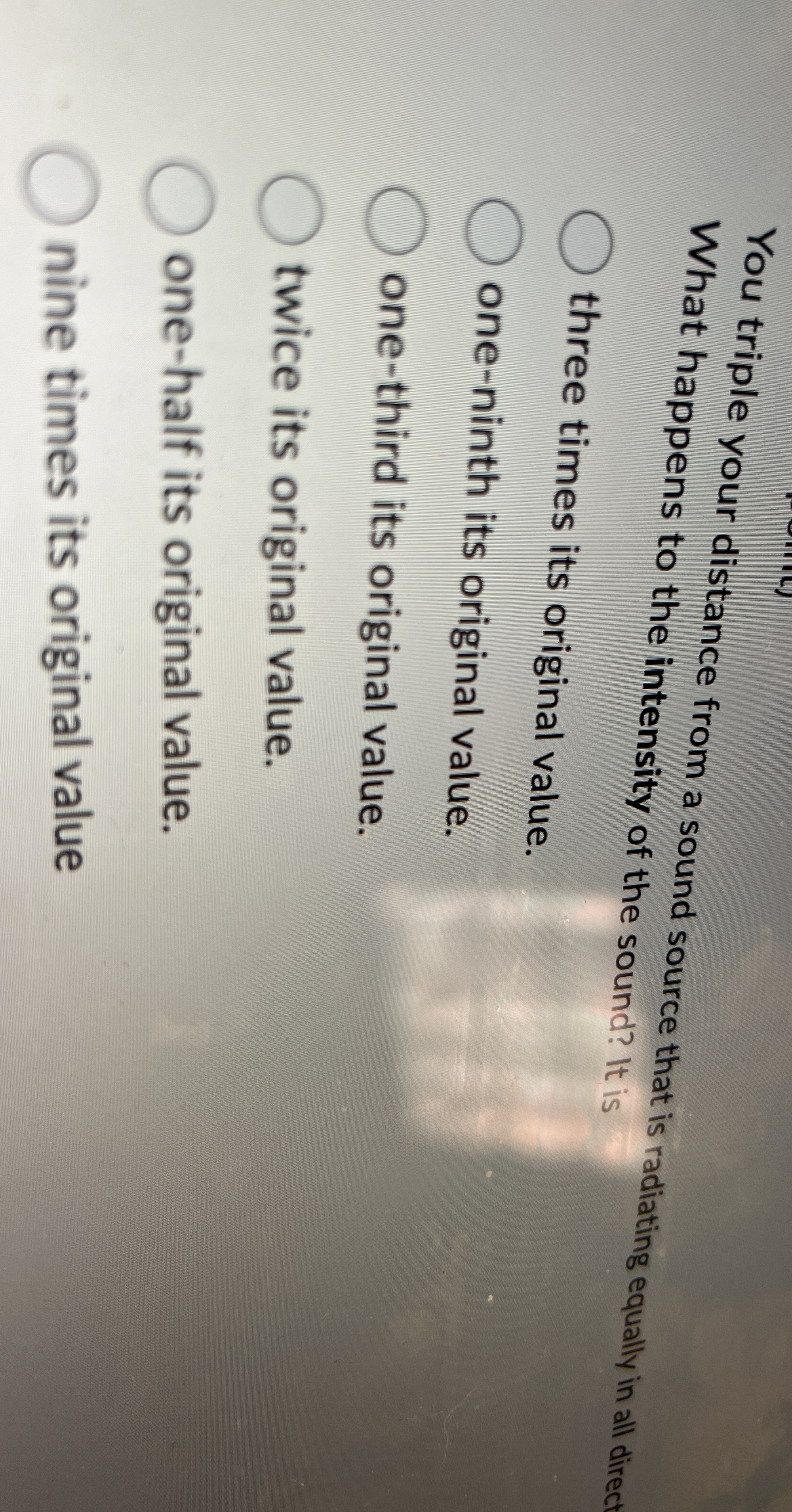 You triple your distance from a sound source that